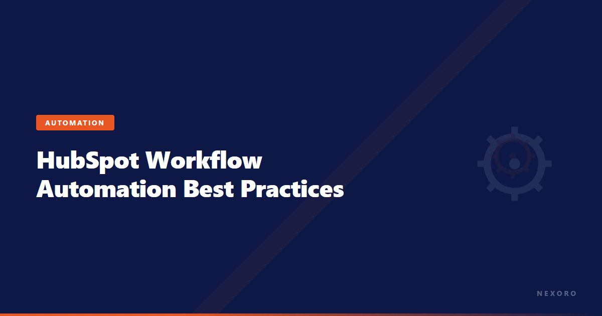 HubSpot Workflow Automation Best Practices